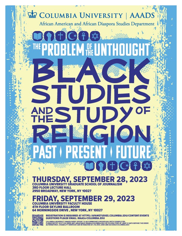 image of event poster for The Problem of the Unthought: Black Studies and the Study of Religion - Past/Present/ Futures