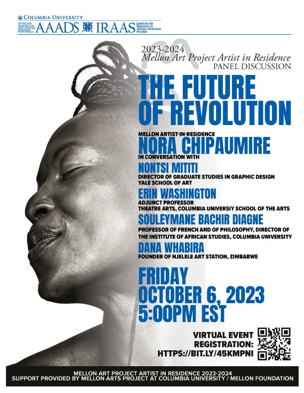 Image of event poster "THE FUTURE OF REVOLUTION" Mellon Artist-in-Residence Nora Chipaumire