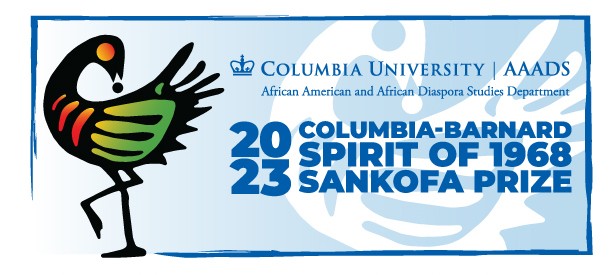 Image of 2023 Columbia - Barnard Spirit of 1968 Sankofa Prize announcement