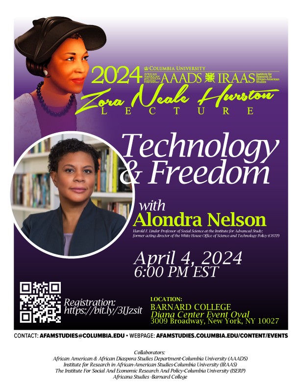 image poster of event AAADS/IRAAS- ZORA NEALE HURSTON LECTURE  “TECHNOLOGY AND FREEDOM.”  with ALONDRA NELSON